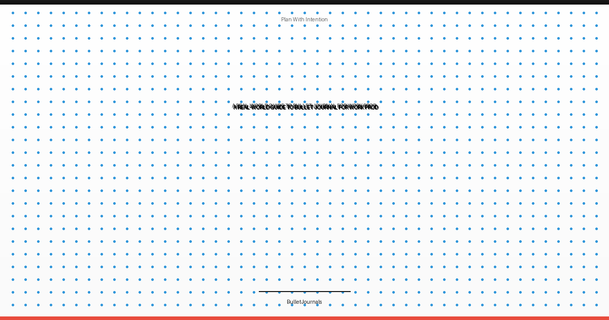 bullet journal for work productivity - A Real-World Guide to Bullet journal for work productivity
