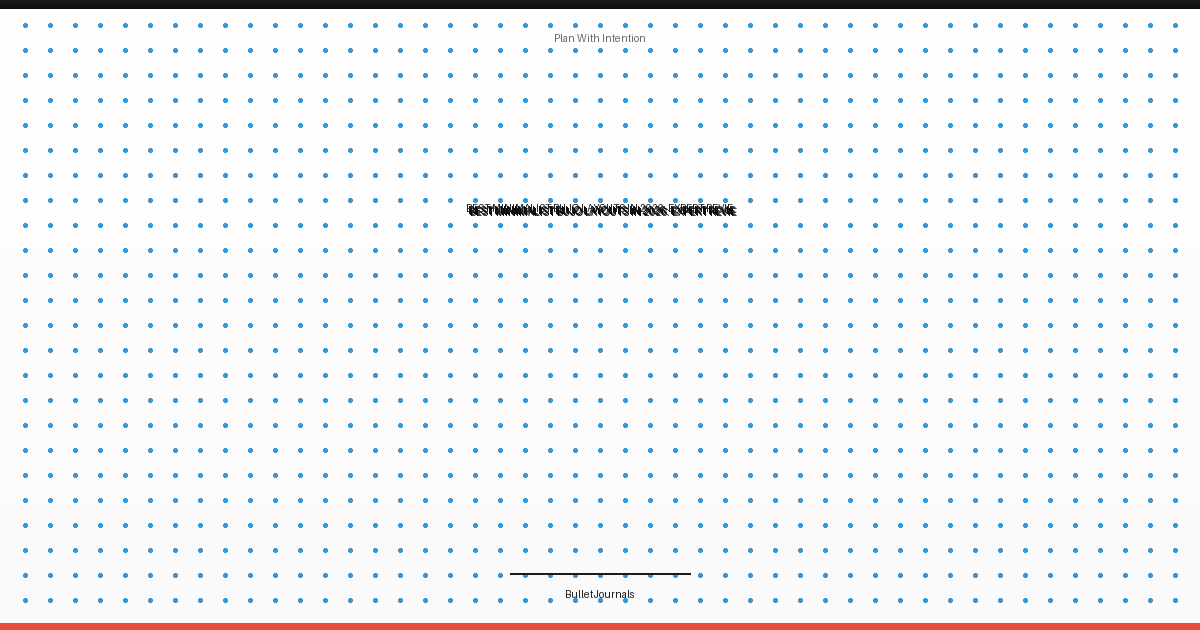 - Best Minimalist Bujo Layouts in 2026: Ex