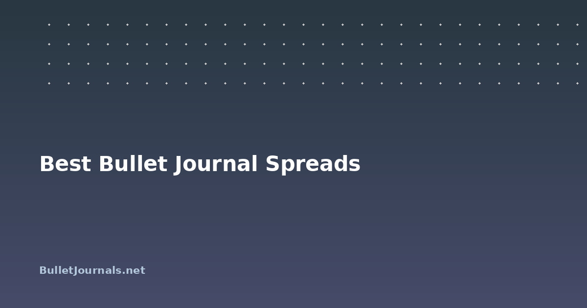 Best Bullet Journal Spreads