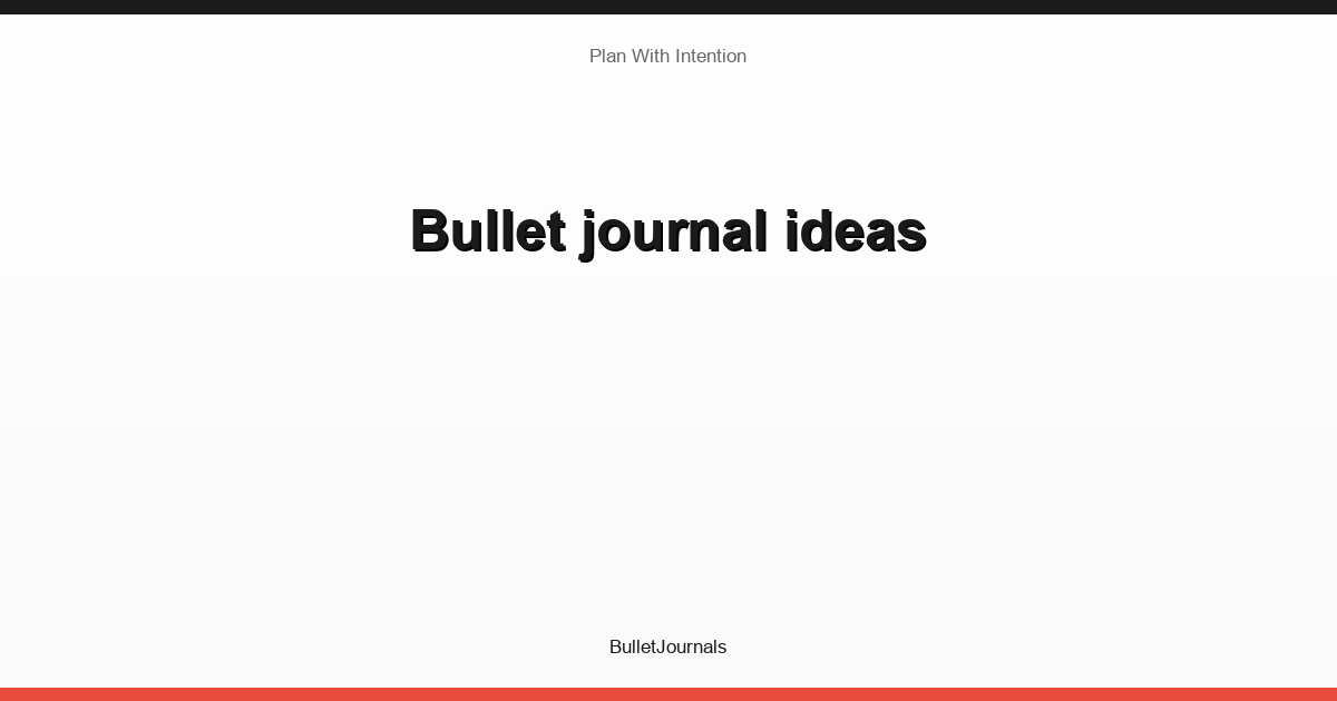 Bullet journal ideas