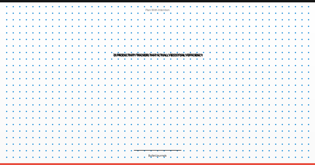 25 Productivity Trackers That Actually Boost Daily Efficiency